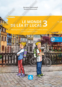 Le monde de lea et Lucas 3 - udžbenik - ZAVOD ZA UDŽBENIKE