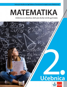 Matematika 2 - udžbenik sa zbirkom zadataka za drugi razred gimnazije na slovačkom jeziku - Klett