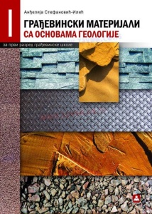 GRADJEVINSKI MATERIJALI SA OSNOVAMA GEOLOGIJE za 1. razred gradjevinske skole