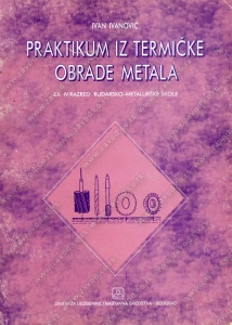 Praktikum iz termičke obrade metala za 4. razred rudarsko-metalurške škole