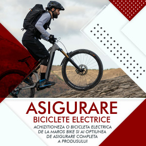ASIGURARE BICICLETA ELECTRICE ACHIZITIONATE DE LA MAROS BIKE