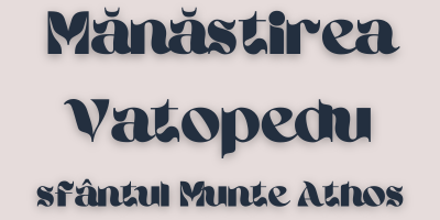Mănăstirea Vatopedu - Sf. Munte Athos