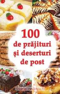 100 de prăjituri și deserturi de post