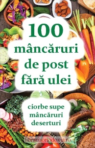 100 de mâncăruri de post fără ulei