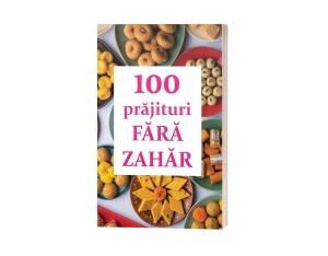 coperta_carte-100_prăjituri_fără_zahăr