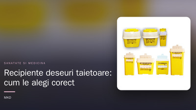 Recipiente deșeuri tăietoare: cum le alegi corect