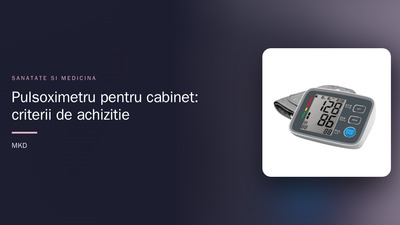 Pulsoximetru pentru cabinet: criterii de achiziție