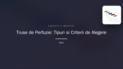Truse de Perfuzie: Tipuri și Criterii de Alegere