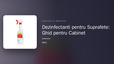Dezinfectanți pentru Suprafețe: Ghid pentru Cabinet