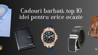 Cadouri barbati: top 10 idei pentru orice ocazie