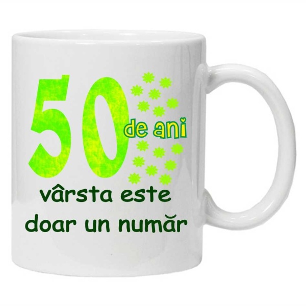 Cana personalizata cu imprimeu "50 de ani varsta este doar un numar", CRD PRINT