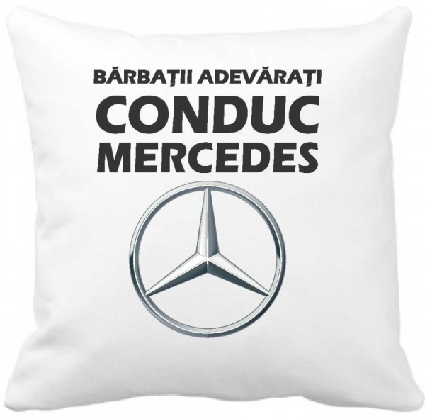 Perna 40 x 40 cm personalizata cu imprimeu "Barbatii adevarati conduc MERCEDES " , poliester, alba,, CRD PRINT