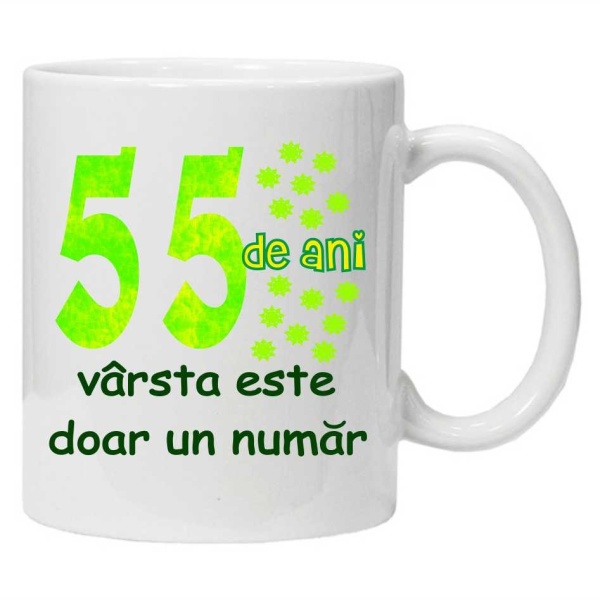 Cana personalizata cu imprimeu "55 de ani varsta este doar un numar", CRD PRINT