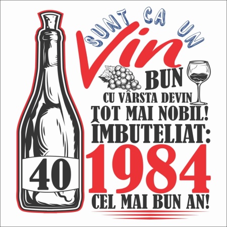 Cana personalizata "Sunt Ca Un Vin Bun ..." ,varsta 40-49, CRD PRINT, 330ml, alba