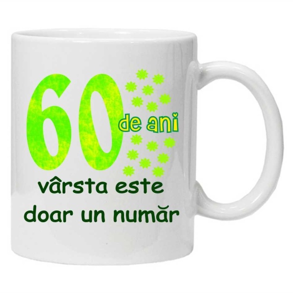 Cana personalizata cu imprimeu "60 de ani varsta este doar un numar", CRD PRINT