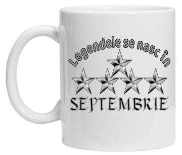 Cana inscriptionata cu textul "legendele se nasc in septembrie", CRD PRINT - Img 2