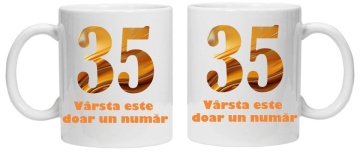 Cana personalizata cu imprimeu "varsta este doar un numar - varianta 2 - 35",CRD PRINT - Img 2