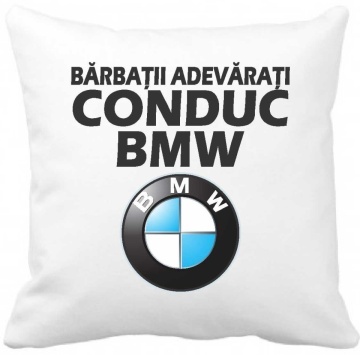 Perna 40 x 40 cm personalizata cu imprimeu "Barbatii adevarati conduc BMW " , poliester, alba,, CRD PRINT