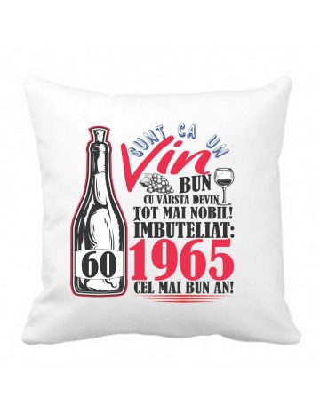 Perna 40 x 40 cm personalizata cu imprimeu "Sunt ca un vin bun 60 de ani" , poliester, alba,, CRD PRINT