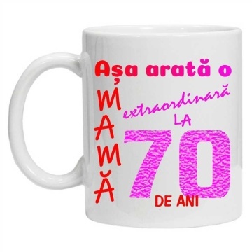 Cana inscriptionata cu textul "Asa arata o mama extraordinara la 70 de ani", CRD PRINT - Img 3