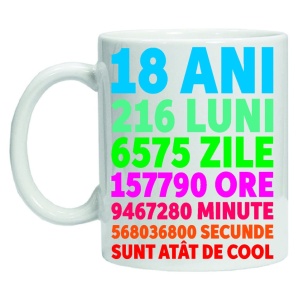 Cana personalizata "18ani 216luni .... " 18, CRD PRINT - Img 3