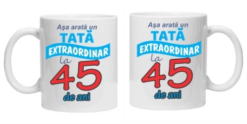 Cana personalizata cu imprimeu "Asa arata un tata extraordinar - 45 ani", Alb, CRD PRINT - Img 3