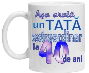 Cana personalizata cu imprimeu "asa arata un tata extraordinar la 40 de ani ",CRD PRINT - Img 2