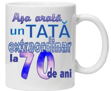 Cana personalizata cu imprimeu "asa arata un tata extraordinar la 70 de ani ",CRD PRINT - Img 1