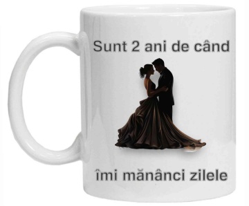 Cana personalizata cu imprimeu "sunt 2 ani de cand imi mananci zilele", Alb, CRD PRINT - Img 3