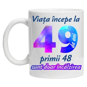 Cana personalizata " Viata incepe la ", 49 ani, CRD PRINT - Img 2