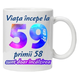 Cana personalizata " Viata incepe la ", 59 ani, CRD PRINT - Img 2