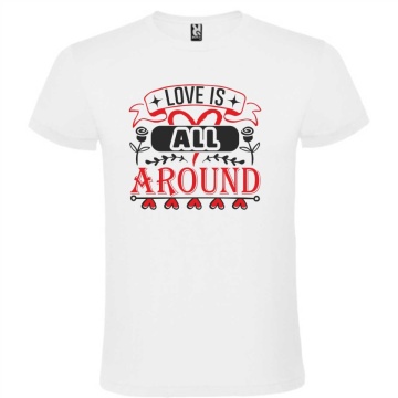 Tricou personalizat unisex, "LOVE IS ALL AROUND",CRD PRINT