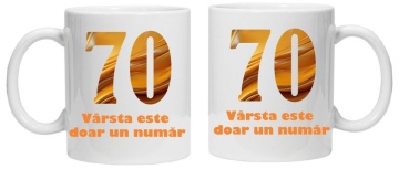 Cana personalizata cu imprimeu "varsta este doar un numar - varianta 2 - 70",CRD PRINT - Img 3
