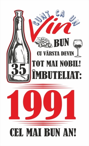 Tablou canvas 14 x 23 cm personalizat cu mesaj "Sunt ca un vin bun... ", 35 ani,CRD PRINT