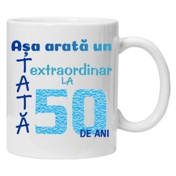 Cana inscriptionata cu textul "Asa arata un tata extraordinar la 50 de ani", CRD PRINT - Img 1