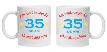 Cana personalizata cu imprimeu "am avut nevoie de 35 de ani", Alb, CRD PRINT - Img 2
