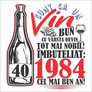 Cana personalizata "Sunt Ca Un Vin Bun ..." ,varsta 40-49, CRD PRINT, 330ml, alba