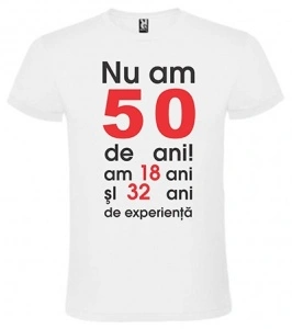 Tricou personalizat barbat, "Nu am 50 de ani am 18+32.." , CRD PRINT
