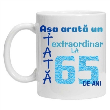 Cana inscriptionata cu textul "Asa arata un tata extraordinar la 65 de ani", CRD PRINT - Img 3