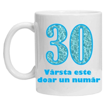 Cana personalizata cu imprimeu "varsta este doar un numar - 30", CRD PRINT - Img 2