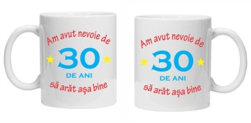 Cana personalizata cu imprimeu "am avut nevoie de 30 de ani", Alb, CRD PRINT - Img 2