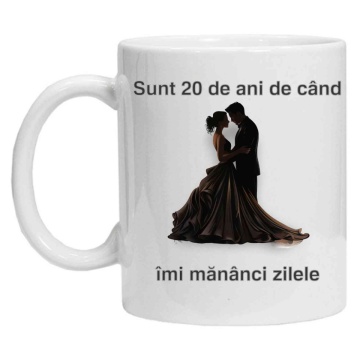 Cana personalizata cu imprimeu "sunt 20 ani de cand imi mananci zilele", Alb, CRD PRINT - Img 1
