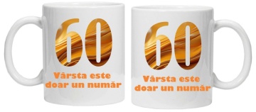 Cana personalizata cu imprimeu "varsta este doar un numar - varianta 2 - 60",CRD PRINT - Img 2