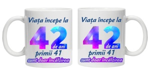 Cana personalizata " Viata incepe la ", 42 ani, CRD PRINT - Img 3