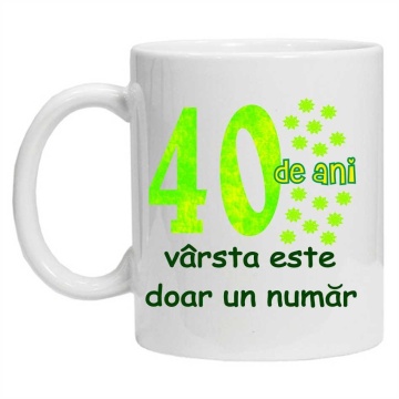 Cana personalizata cu imprimeu "40 de ani varsta este doar un numar", CRD PRINT - Img 3