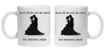 Cana personalizata cu imprimeu "sunt 20 ani de cand imi mananci zilele", Alb, CRD PRINT - Img 2