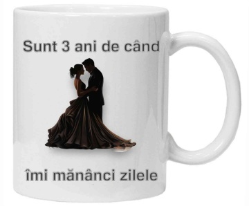 Cana personalizata cu imprimeu "sunt 3 ani de cand imi mananci zilele", Alb, CRD PRINT - Img 1