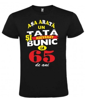 Tricou personalizat barbat, "Asa arata un tata si bunic la 65 de ani" , CRD PRINT