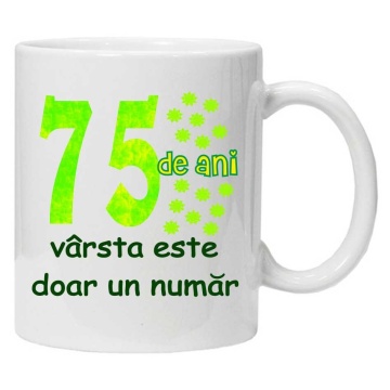 Cana personalizata cu imprimeu "75 de ani varsta este doar un numar", CRD PRINT - Img 1