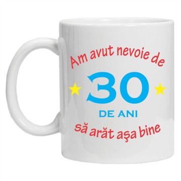 Cana personalizata cu imprimeu "am avut nevoie de 30 de ani", Alb, CRD PRINT - Img 3